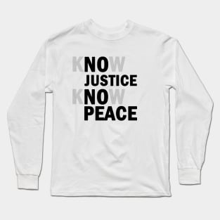 No justice No peace Long Sleeve T-Shirt